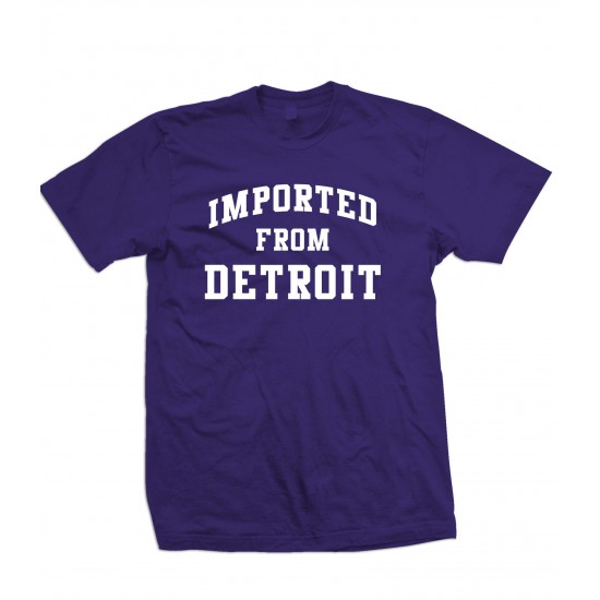 Imported From Detroit T Shirt 