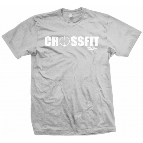 CrossFit Until I Die T Shirt 