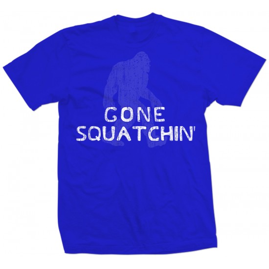 Gone Squatchin' T Shirt