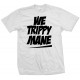 We Trippy Mane T Shirt 