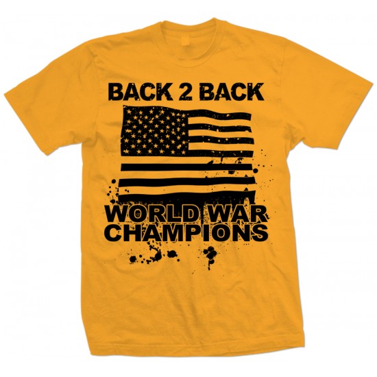 Back 2 Back World War Champions T Shirt Zx0 Explicit Clothing