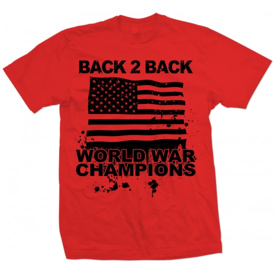 Back 2 Back World War Champions T Shirt 