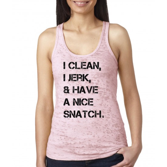I Clean, I Jerk and Have a Nice Snatch Burnout Tank Top 