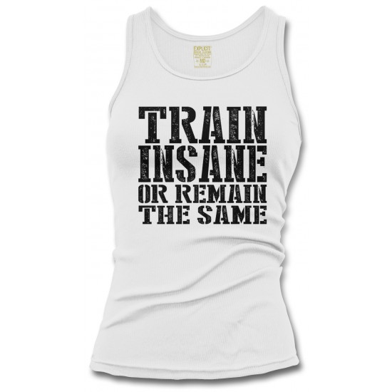 Train Insane or Remain the Same Women's Tank Top