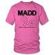 M.A.D.D. - Mother's Against Dirty Diapers T Shirt 