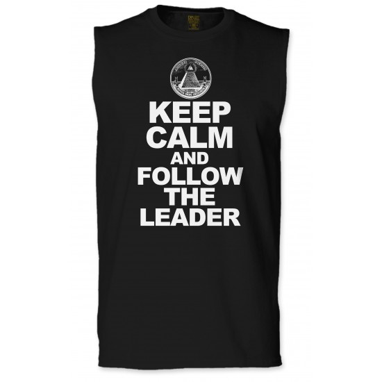 Keep Calm and Follow the Leader Sleeveless T-Shirt