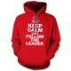 Keep Calm and Follow the Leader Hoodie