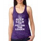 Keep Calm and Follow the Leader Burnout Tank Top