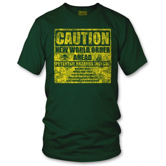 Caution New World Order Ahead T Shirt
