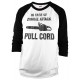 In Case of Zombie Attack Pull Cord Raglan Shirt