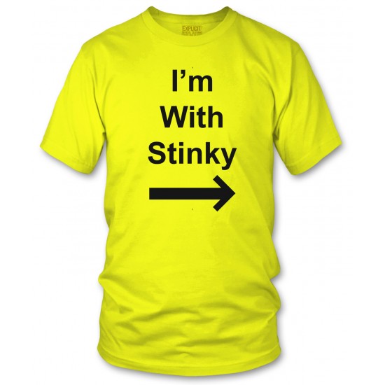 I'm With Stinky T Shirt
