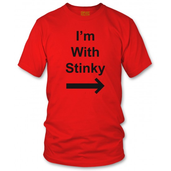 I'm With Stinky T Shirt