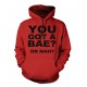 TY Dolla Sign Got A Bae or Nah Hoodie