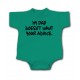 My Dad Doesn't Want Your Advice Onesie