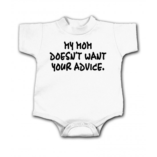 My Mon Doesn't Want Your Advice Onesie