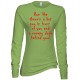 Run Like There's A Hot Guy In Front Of You Juniors Long Sleeve T Shirt