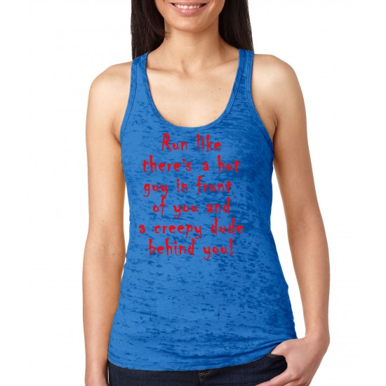Run Like There's A Hot Guy In Front Of You Burnout Tank Top