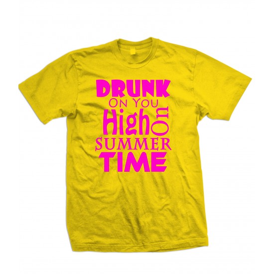 Drunk On You, High on Summertime T Shirt