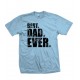 Best. Dad. Ever. T Shirt