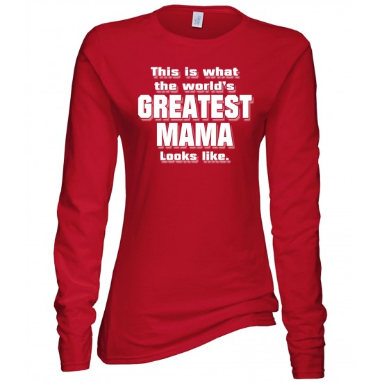 World's Greatest Mama Juniors Long Sleeve T Shirt