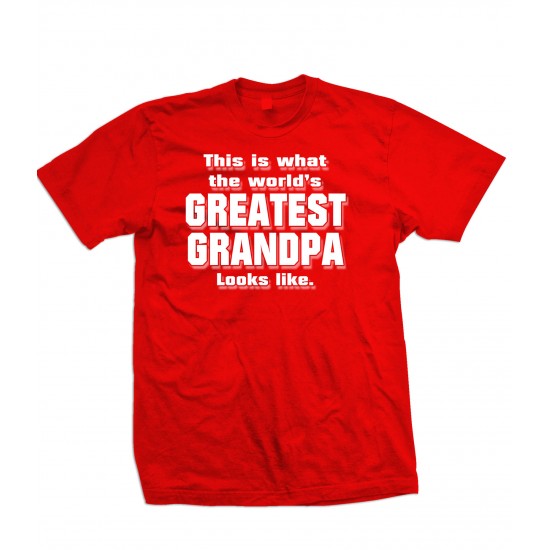 This is What the World's Greatest Grandpa Looks Like T Shirt