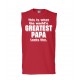 This is What The World's Greatest Papa Looks Like Sleeveless T-Shirt