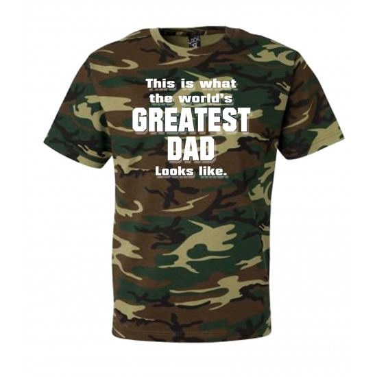 This is What The World's Greatest Dad Looks Like Camo T Shirt
