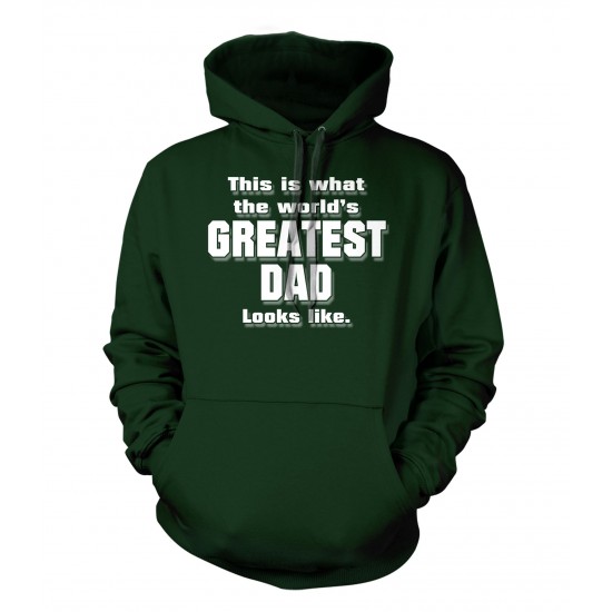 This is What The World's Greatest Dad Looks Like Hoodie