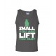 Small You Are, Lift You Must Men's Tank Top