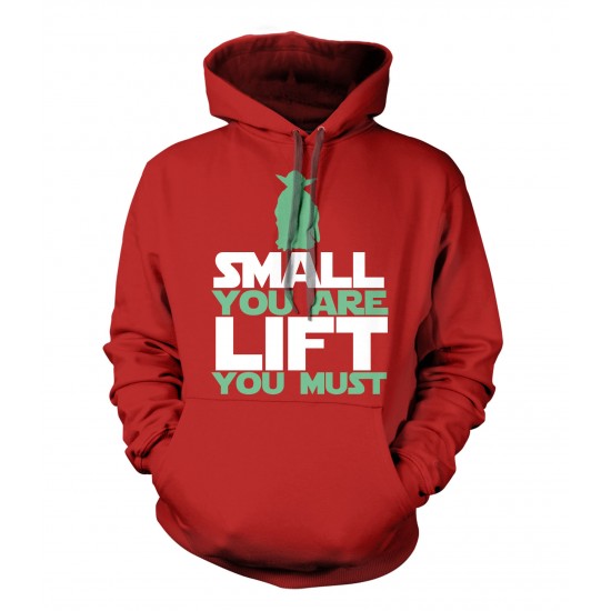 Small You Are, Lift You Must Hoodie