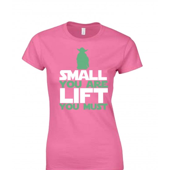 Small You Are, Lift You Must Juniors T Shirt