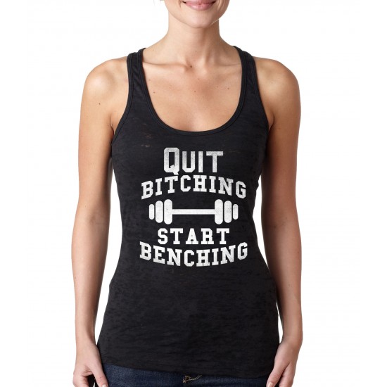 Quit Bitching, Start Benching Burnout Tank Top