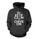 Keep Calm and Chive On Hoodie