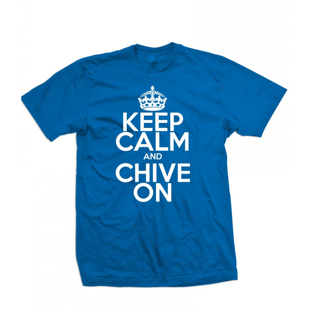 keep calm and chive on meaning