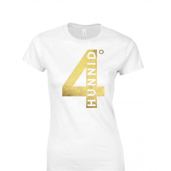 4 Hunnid Degreez Special Edition Gold Foil Juniors T Shirt