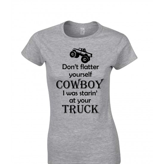 Don't Flatter Yourself Cowboy Juniors T Shirt