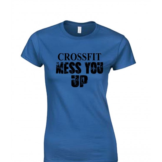 Crossfit Mess You Up Juniors T Shirt