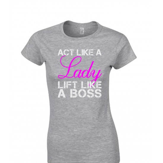 Act Like A Lady - Lift Like A Boss Juniors T Shirt  