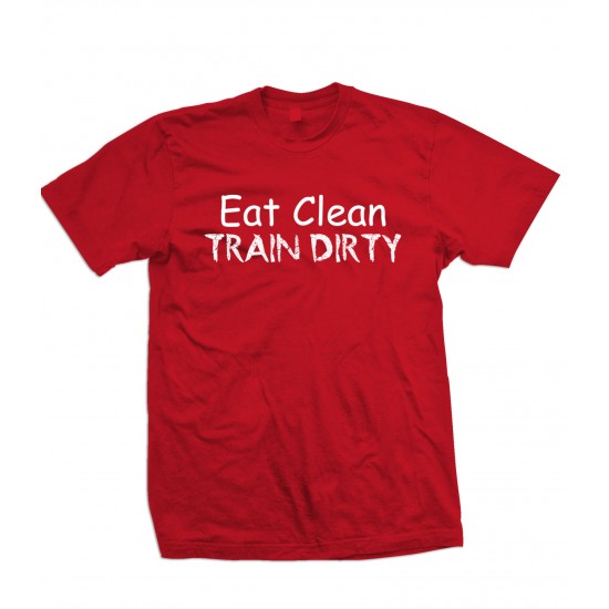 Eat Clean, Train Dirty T Shirt White Print
