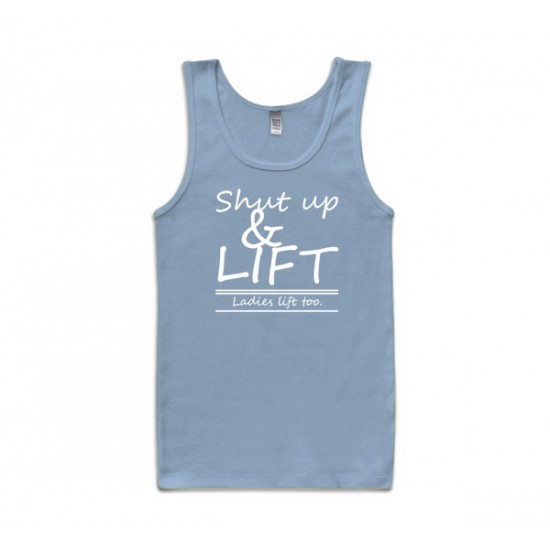 Shut Up and Lift (Ladies Lift Too) Tank Top