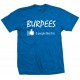 Burpee No One Likes This T Shirt 