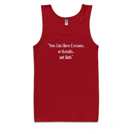 Excuses or Results, Not Both Tank Top White Print